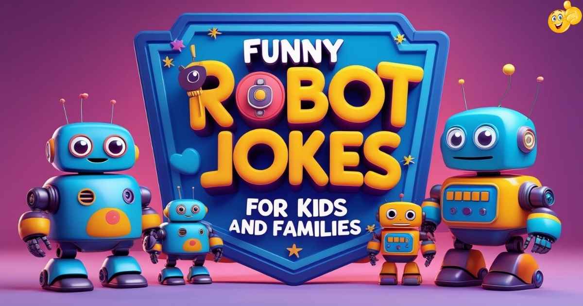 Funny Robot Jokes for Kids and Families 